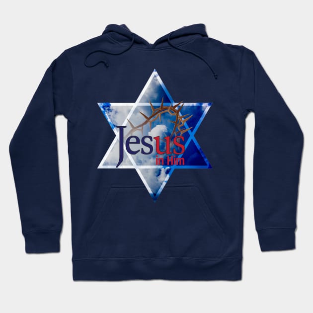 Jesus in Him with Star of David Hoodie by Ripples of Time